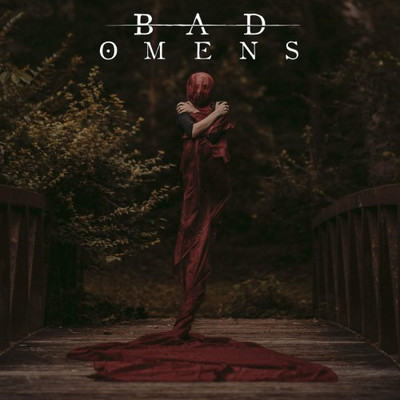 Картинка к материалу: «(Metalcore / Post-Hardcore) Bad Omens - Bad Omens - 2016, MP3, 320 kbps»